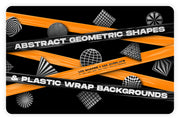 Abstract Geometric Shapes & Plastic Wrap Backgrounds